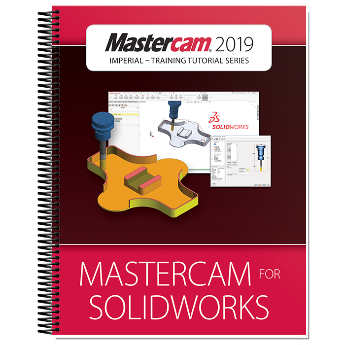 Mastercam 2019 For Solidworks Training Tutorial Training Tutorials Imperial Emastercam Com